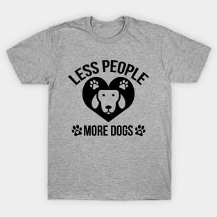 Less People More Dogs Funny T-Shirt